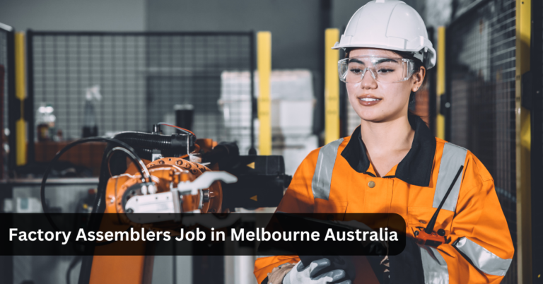 Factory Assemblers Job in Melbourne Australia