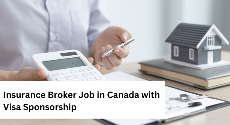 Insurance Broker Job in Canada with Visa Sponsorship