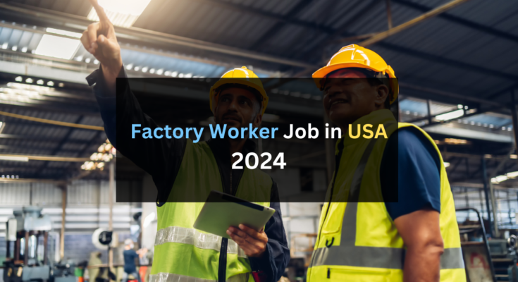 Factory Worker Job in USA