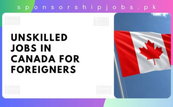 Unskilled Jobs in Canada For Foreigners 2024 – Visa Sponsorship