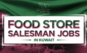 Food Store Salesman Job in Kuwait with Visa Sponsorship